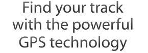 Find your track with the powerful GPS technology